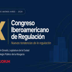 El XX Congreso Iberoamericano de Regulación reunirá en Buenos Aires a destacados juristas y especialistas